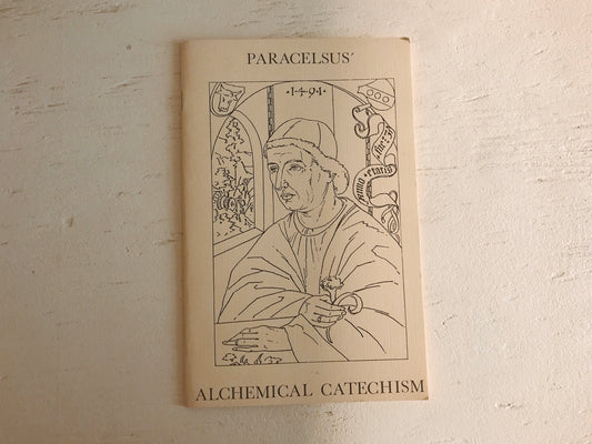 Paracelsus’ Alchemical Catechism