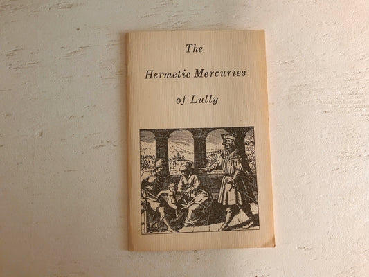 The Hermetic Mercuries of Lully
